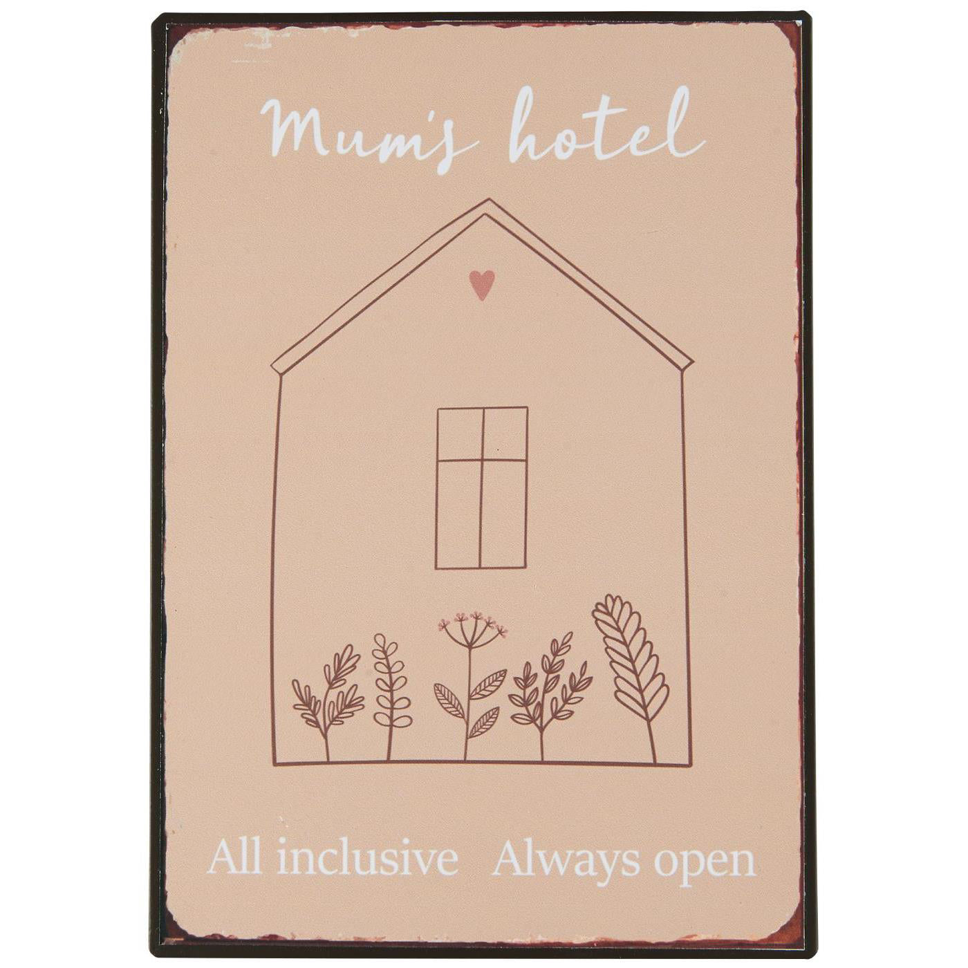 Letrero Metal: Mum´s Hotel  L: 30,5 cm