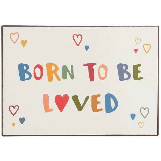 Letrero Metal: Borned to be Loved